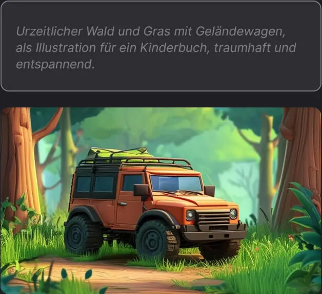Schritt 1: Bild beschreiben - Gib eine Textbeschreibung deines gewünschten Bildes ein – zum Beispiel „Wald mit Geländewagen als Illustration". Unser KI Bild Generator wandelt deinen Text in ein einzigartiges KI-Bild um.